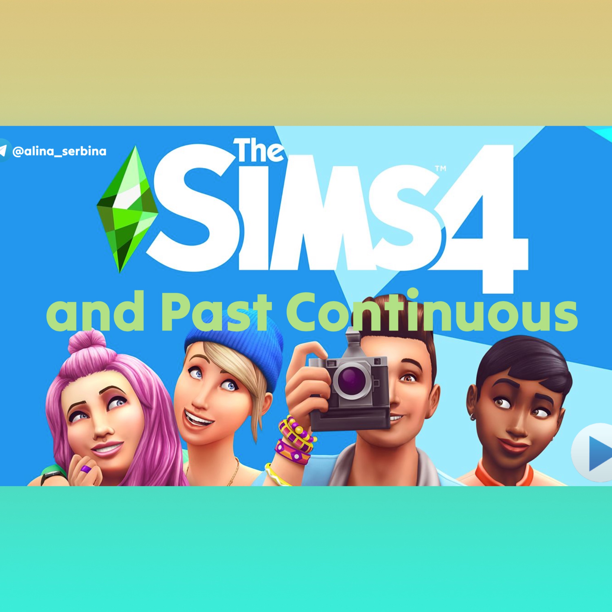 Sims 4 Past Continuous Speaking Practice | English and Teachers | Alina  Serbina | F3T